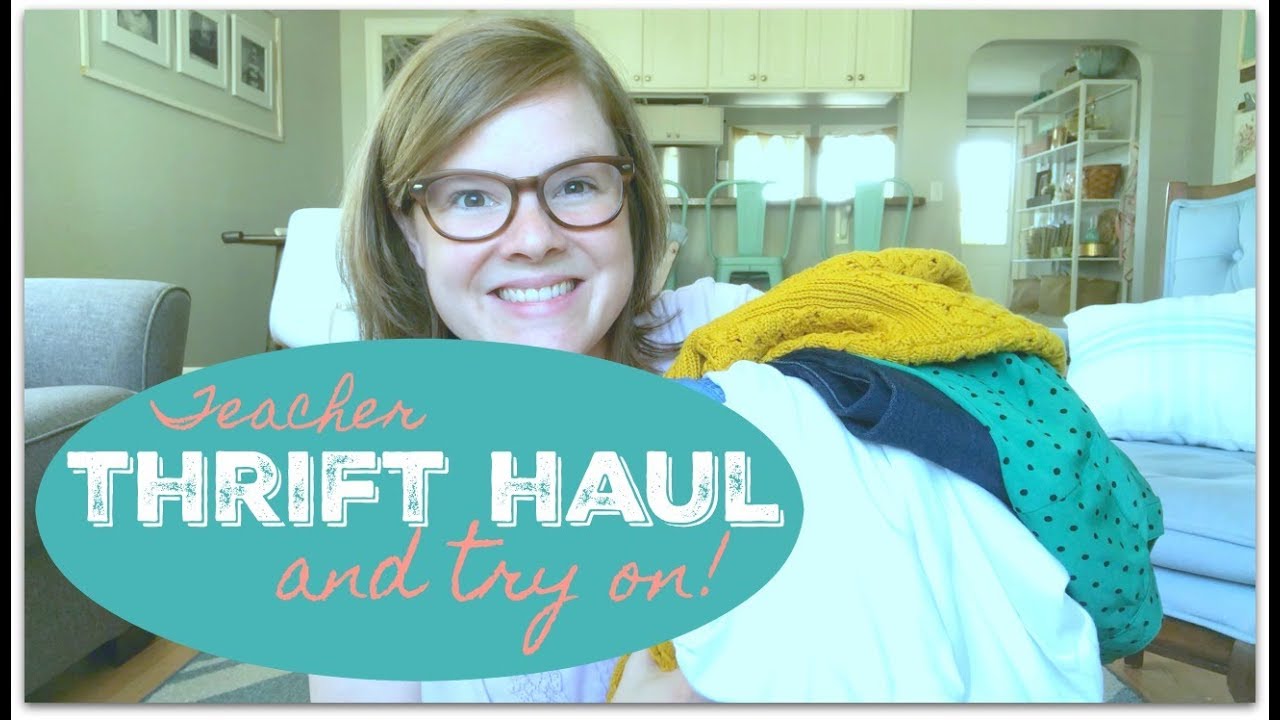 Thrift Haul Teacher Wardrobe