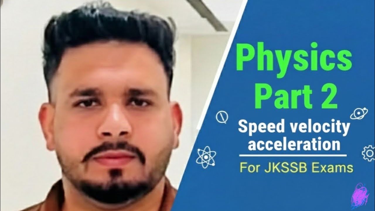 JKSSB FAA Science: Speed, Velocity & Acceleration | FOR JKSSB EXAMS | NCERT SCIENCE 