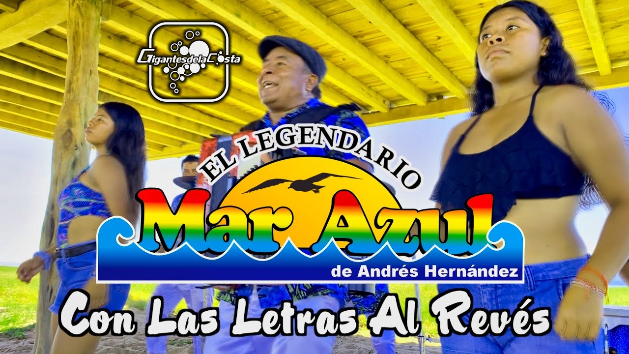 Con Las Letras Al Revés (Video Oficial) - El Legendario Mar Azul de Andrés Hernández 2023
