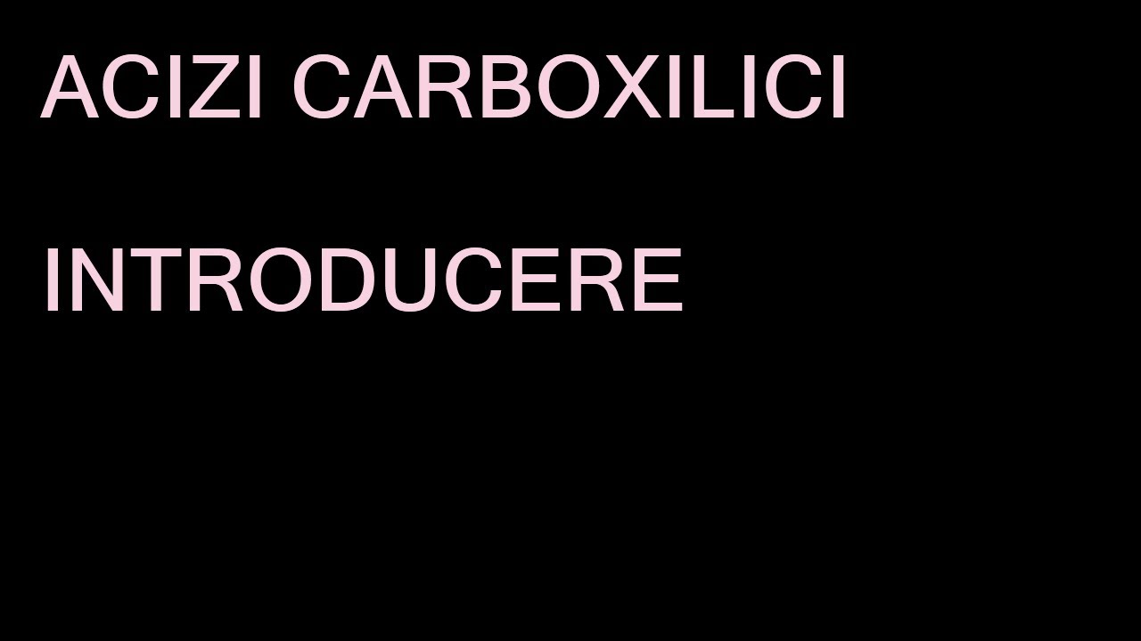 Acizi carboxilici  - Introducere