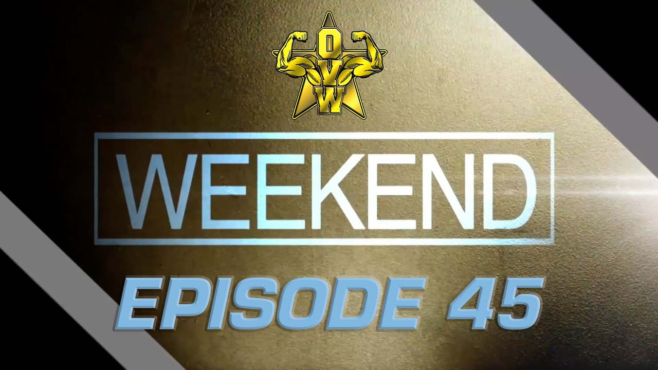 OVW Weekend Episode 45