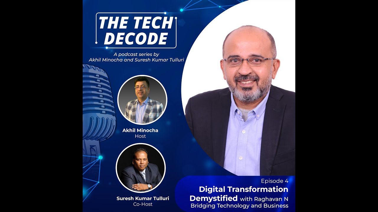 Ep 4 - Digital Transformation Demystified with Raghavan N - President Lucas Services