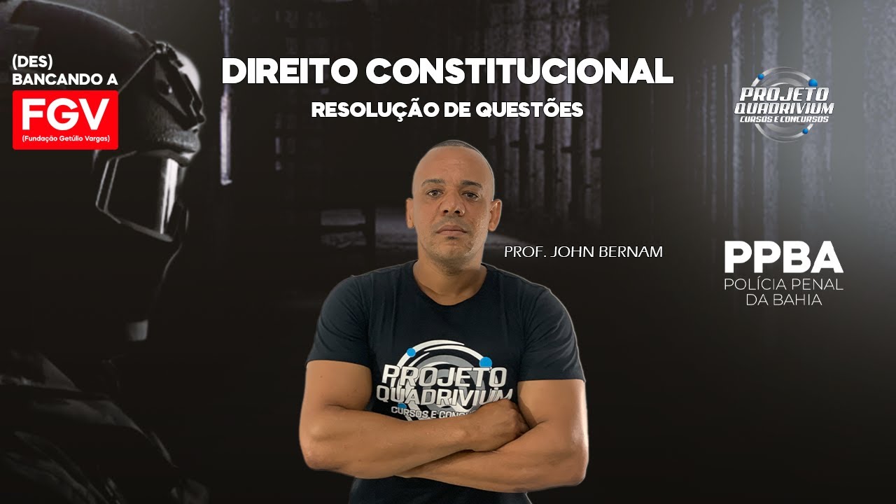 (DES)BANCANDO A FGV: Resolução de Questões (Direito Constitucional)