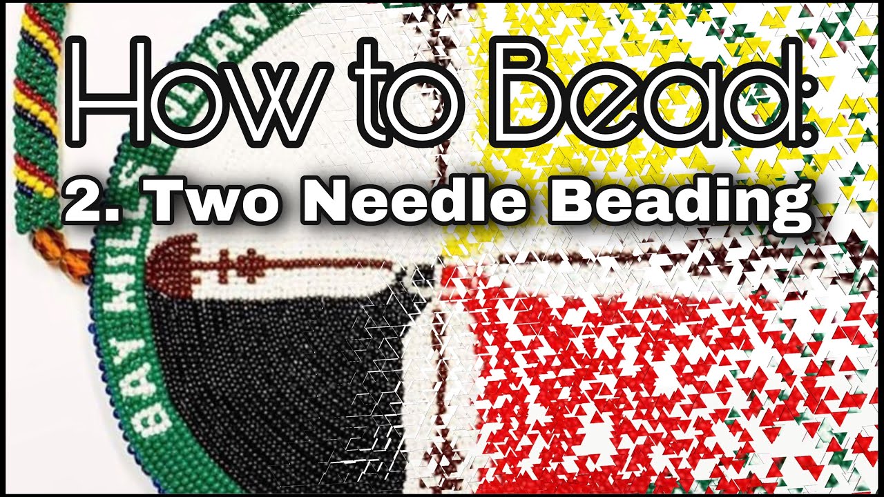 How to Bead: Two Needle Beading
