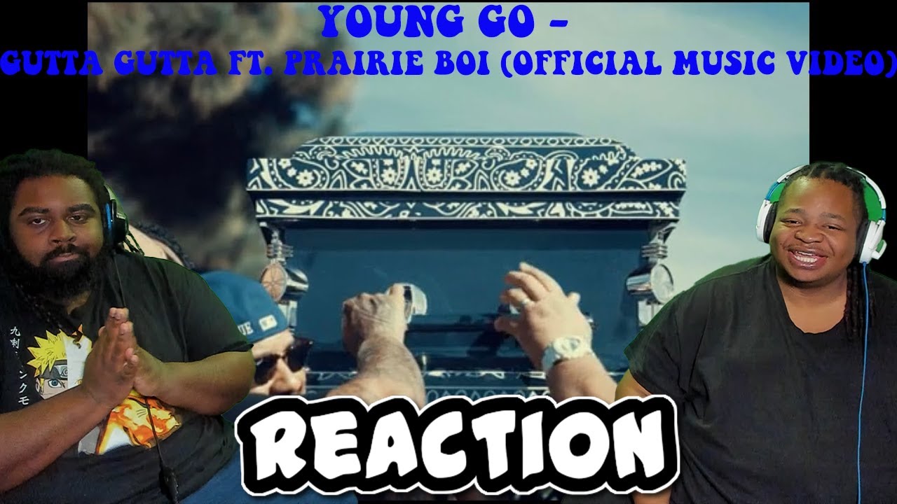 Young Go - Gutta Gutta Ft. Prairie Boi (Official Music Video) | REACTION