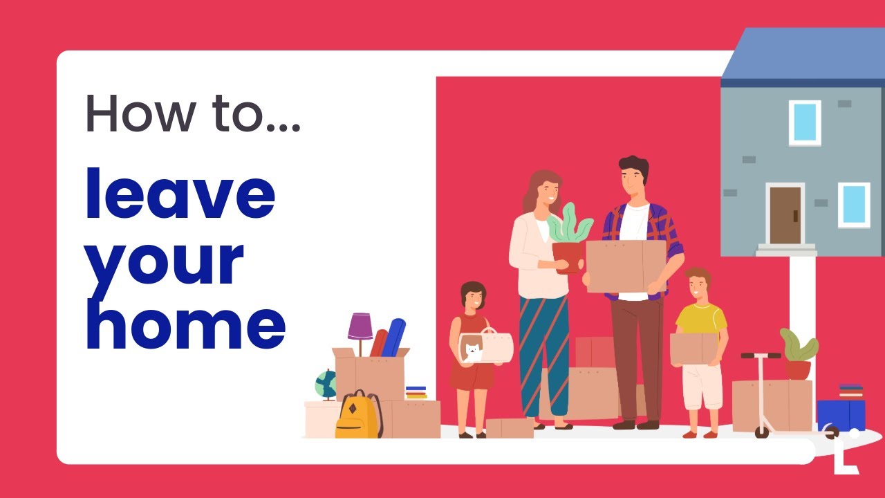 How to leave your home guide | LiveWest