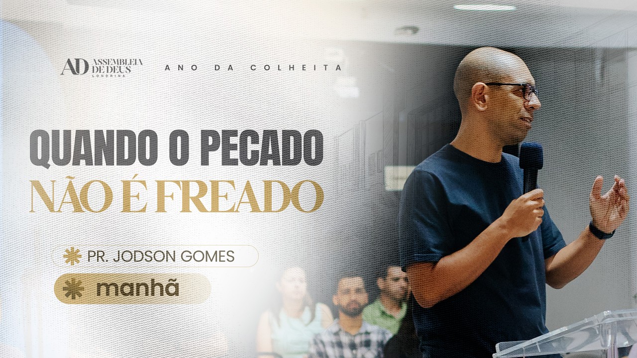 QUANDO O PECADO N&Atilde;O &Eacute; FREADO | Pr. Jodson Gomes | Manh&atilde; | 29/03/26
