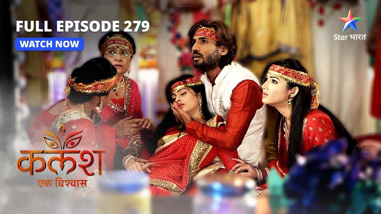 FULL EPISODE-279 | Kalash Ek Vishwaas | Nivedita phir hui nakaamyaab | कलश एक विश्वास  #starbharat