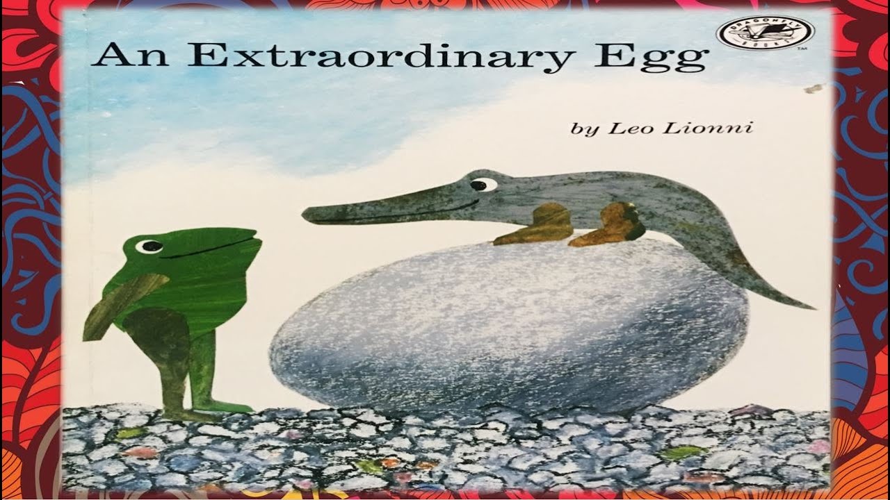 An Extraordinary Egg l READ ALOUD STORYBOOKS FOR KIDS  l Read Along l Children’s Storybook