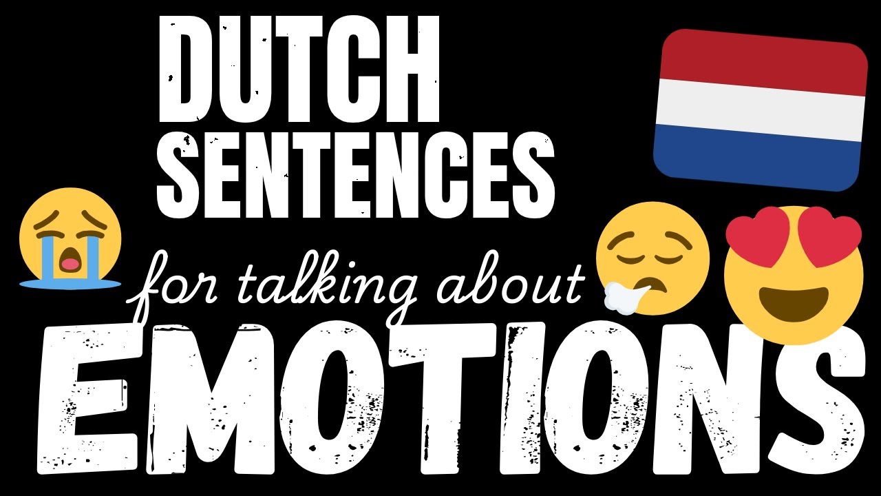 200 Easy Dutch sentences - Emotions & Feelings | Learn A1 Dutch vocabulary