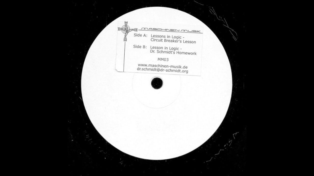Dr. Schmidt - Lessons In Logic (Circuit Breaker's Lesson) [MM03]