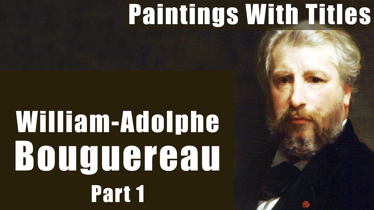 William Adolphe Bouguereau Part1 - 100 Famous Paintings With Name.
