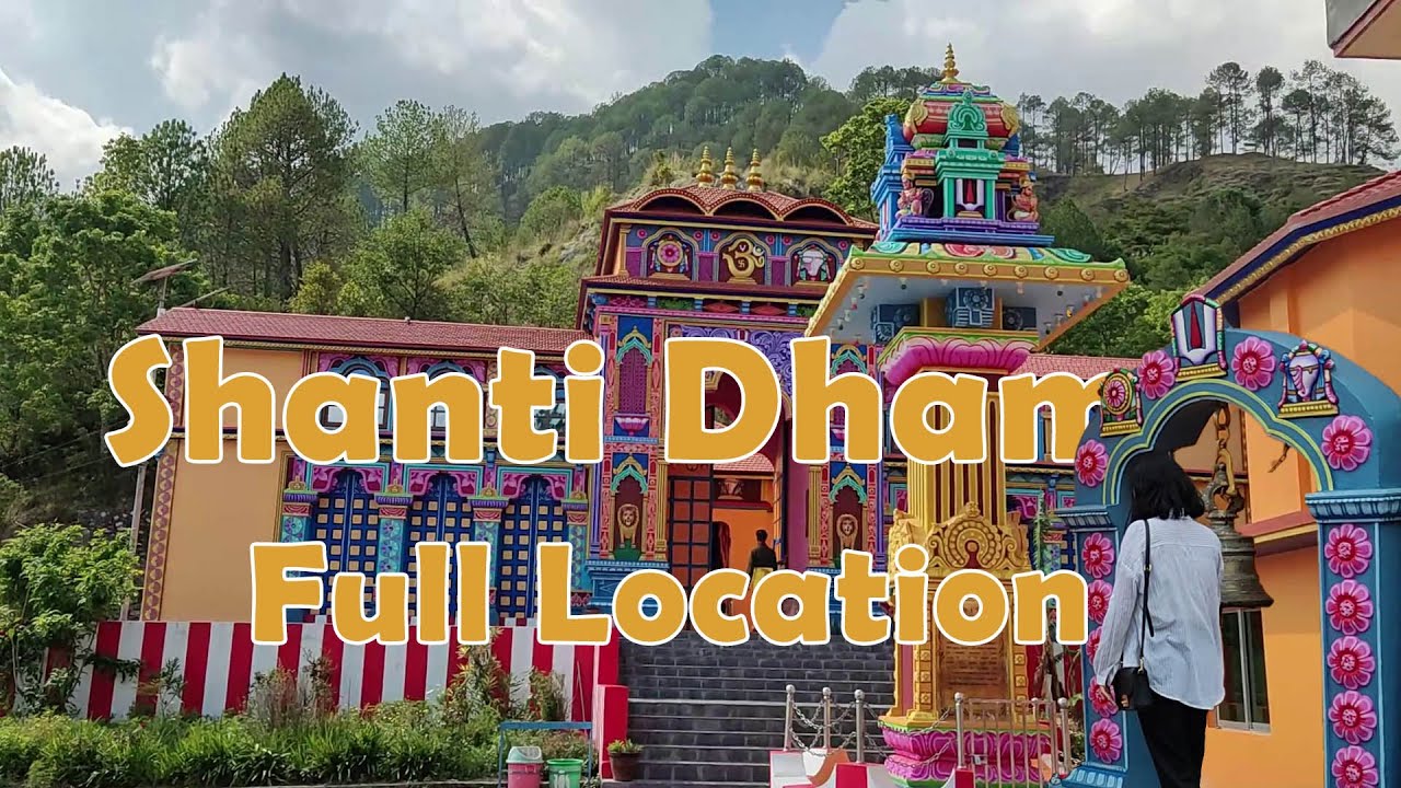 Shanti Dham | With Full location | Best place to hangout