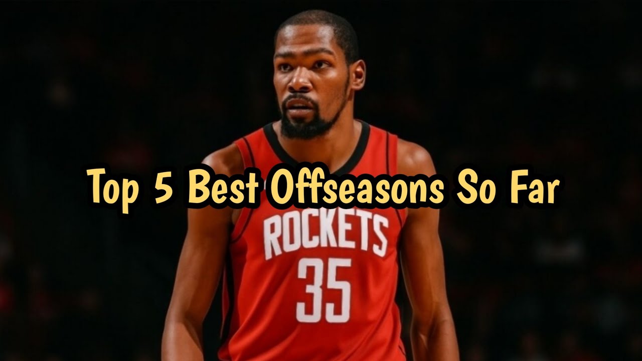 Top 5 NBA Teams With the Best Offseasons (So Far)