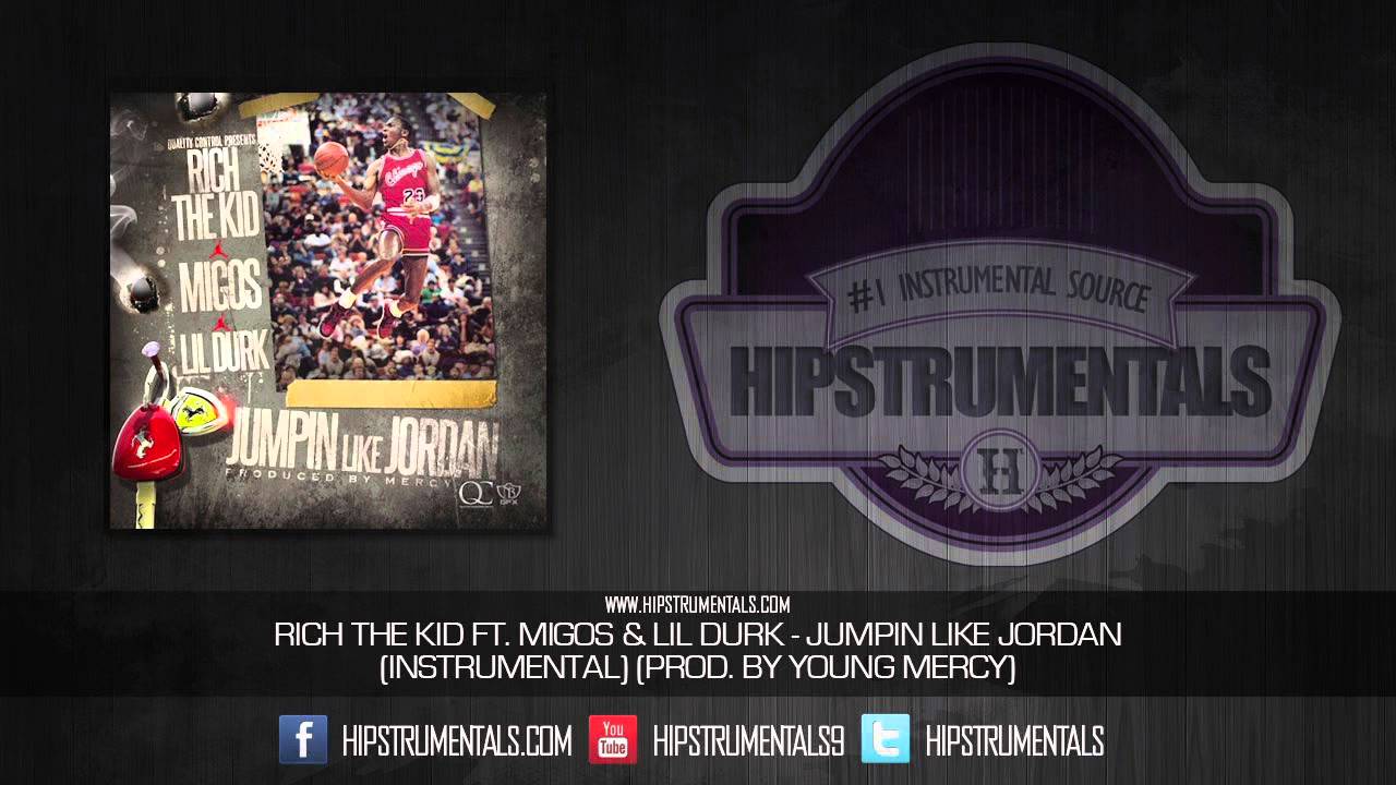 Rich The Kid & Migos Ft. Lil Durk - Jumpin LIke Jordan [Instrumental] (Prod. By Young Mercy) + DL