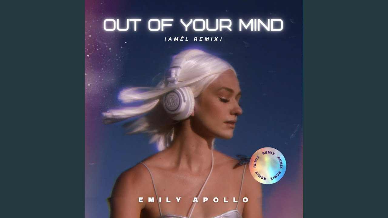 Out of Your Mind (Am&eacute;l Remix)