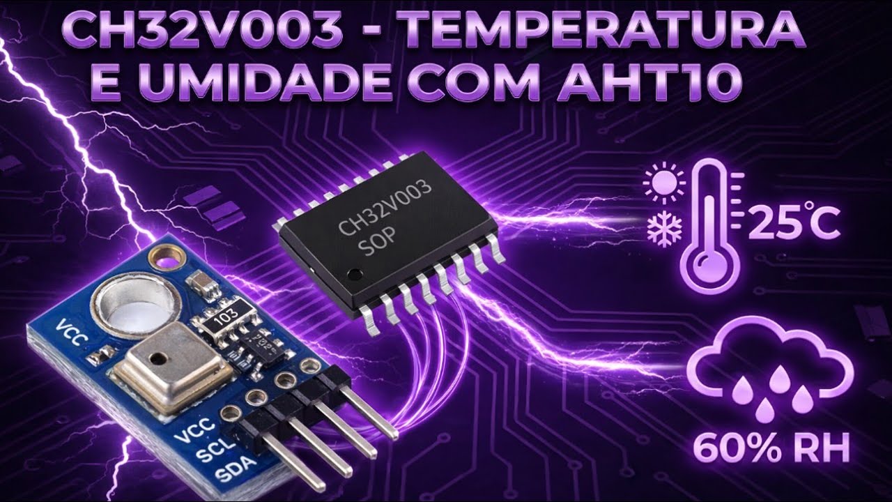 31 - CH32V003 - AHT10 - SENSOR DE TEMPERATURA E UMIDADE