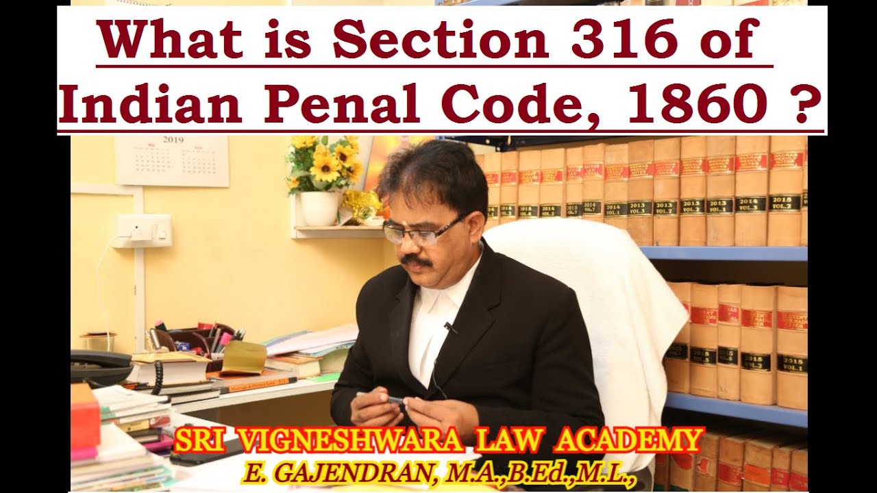 What is Section 316 of Indian Penal Code, 1860 ? | IN TAMIL