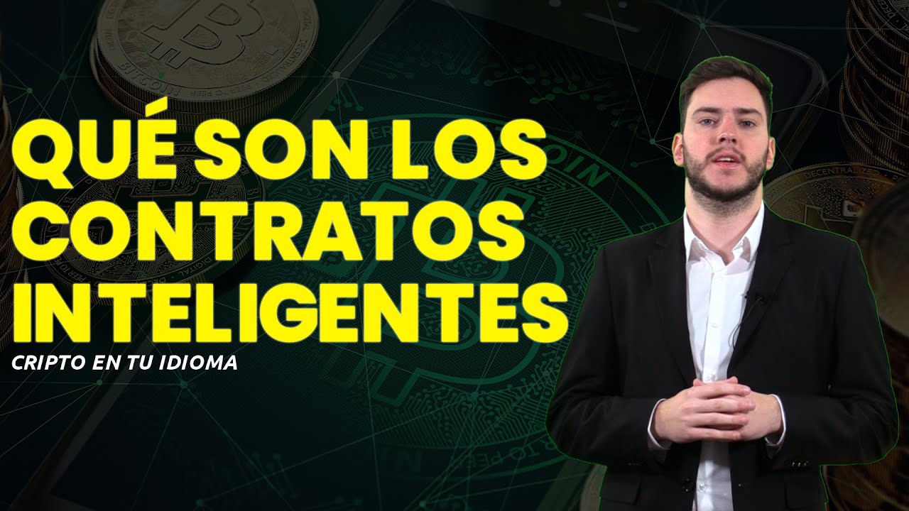 👨🏼‍💻 Que son los CONTRATOS INTELIGENTES - Cripto en tu idioma #32