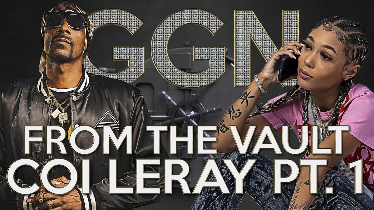 GGN - Snoop and Coi Leray talk Blocking Toxic People and Women Dominating Rap