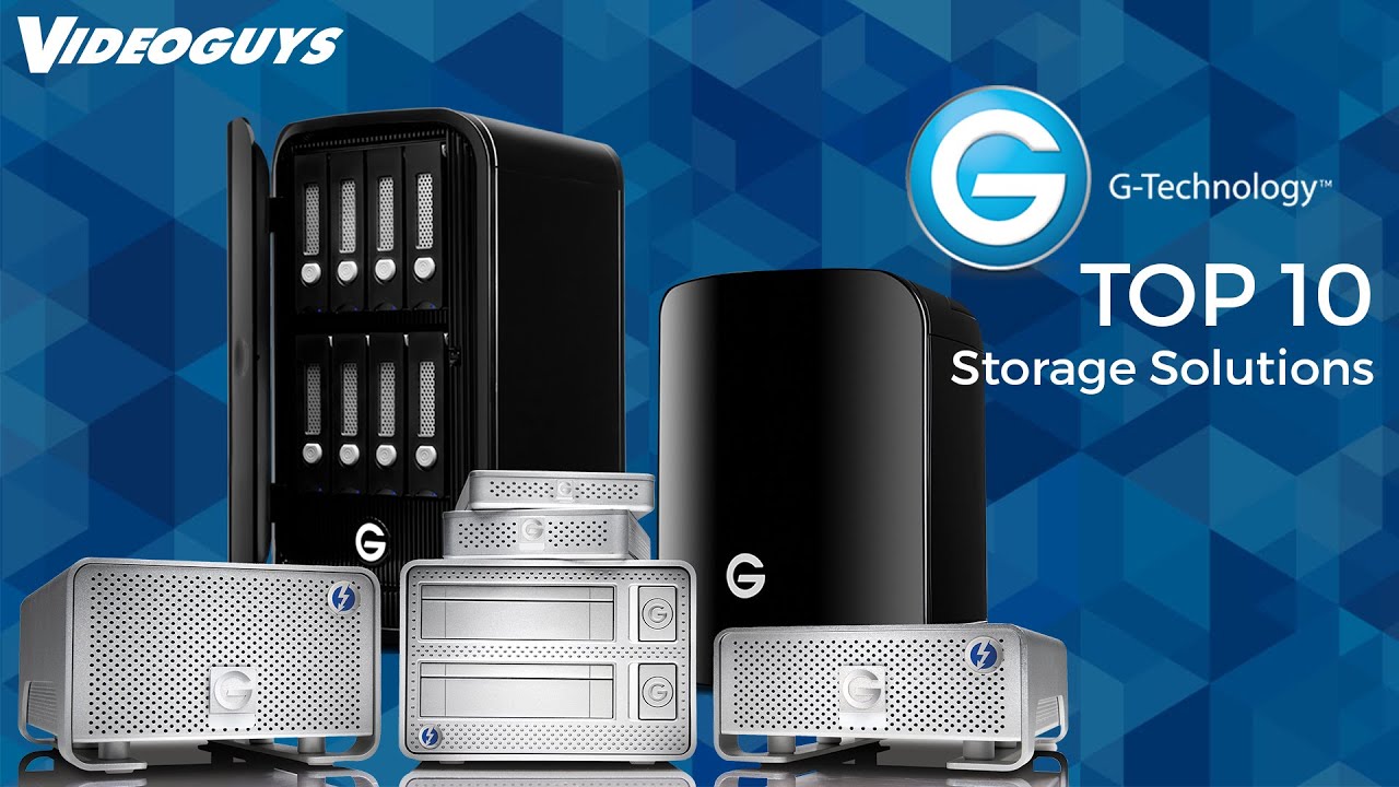 G-Technology Top 10 Video Storage Recommendations from the Videoguys
