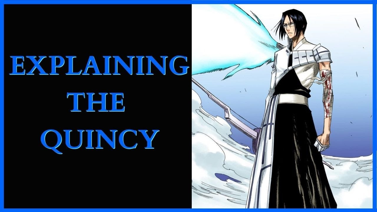 The Quincy Explained (Bleach)