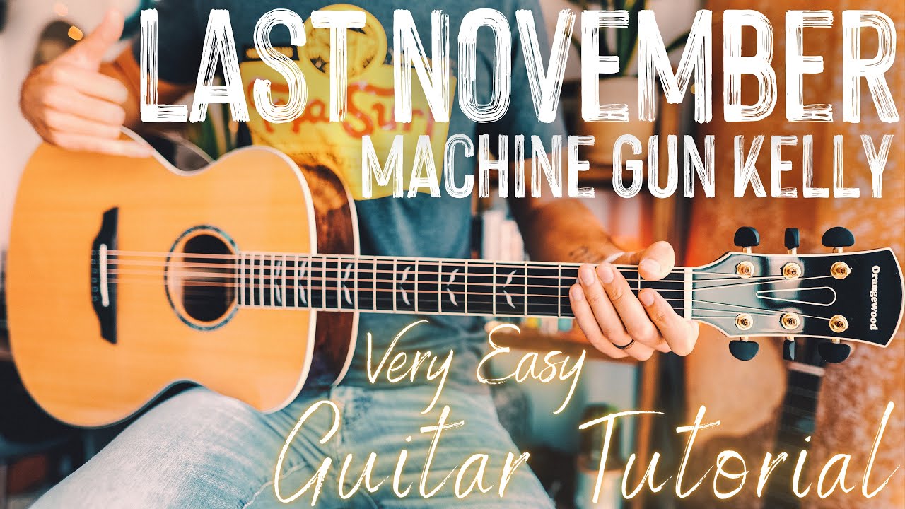 Last November Guitar Tutorial // Last November Machine Gun Kelly Guitar // Guitar Lesson #950