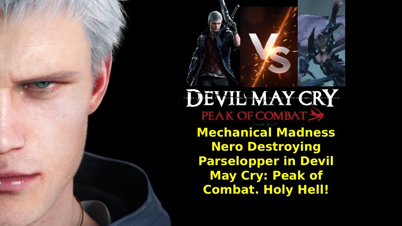 Devil May Cry: Peak of Combat - Mechanical Madness Nero Taking on Parselopper