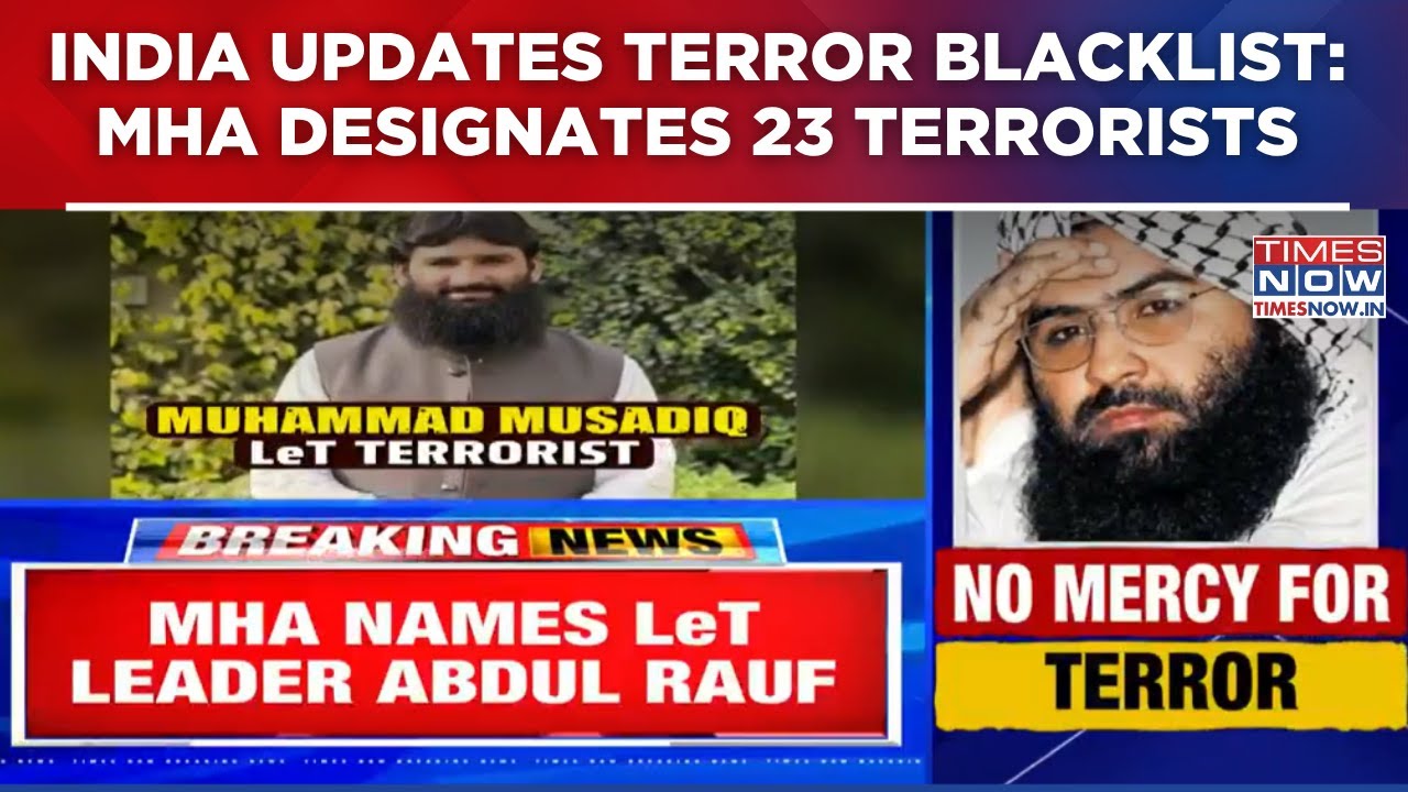 India Updates Terror Blacklist: MHA Designates 23 Terrorists; Uapa Strike On JeM, Let Terrorists
