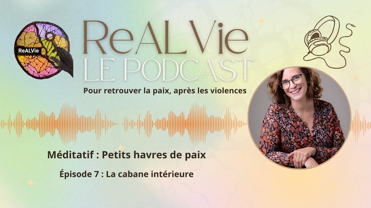 Méditatif : Petit Havre de Paix | La cabane intérieure – Trouver un refuge en soi | Podcast