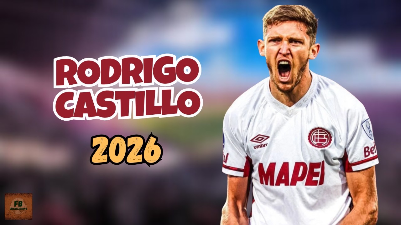 RODRIGO CASTILLO | ALL ACTION AND SKILLS | LANÚS 2025 & 2026