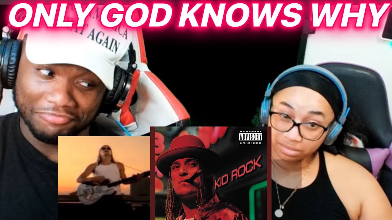 Kid Rock - Only God Knows Why | REACTION