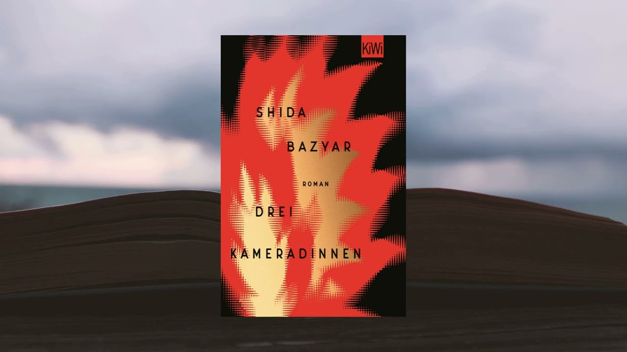 Drei Kameradinnen - Shida Bazyar