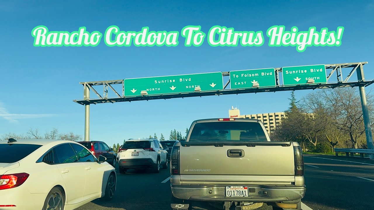 RANCHO CORDOVA TO CITRUS HEIGHTS CALIFORNIA DRIVE!