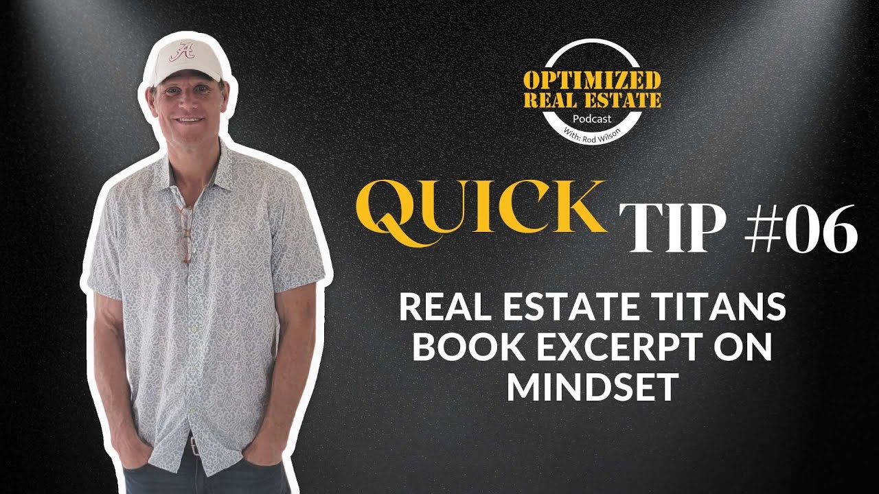 Quick Tip #006 |  Real Estate Titans  book excerpt on mindset