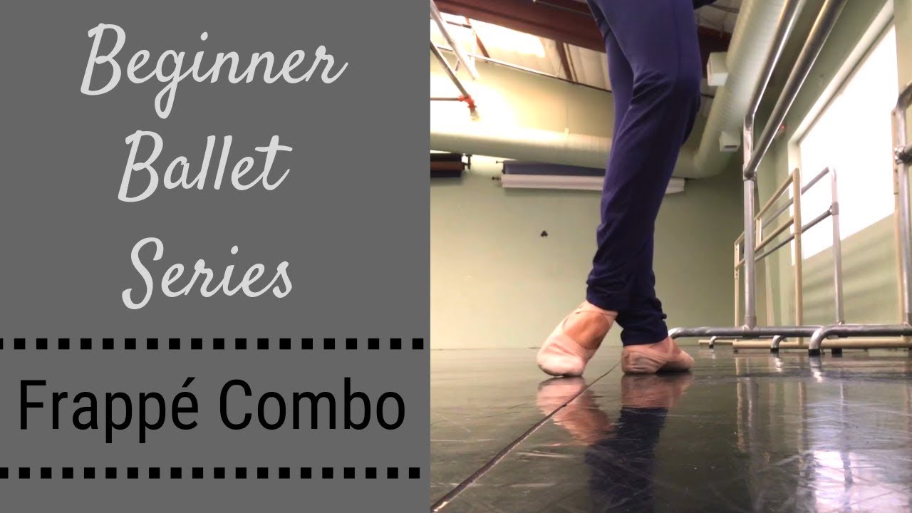 Beginner Ballet Series - Frappé Combination