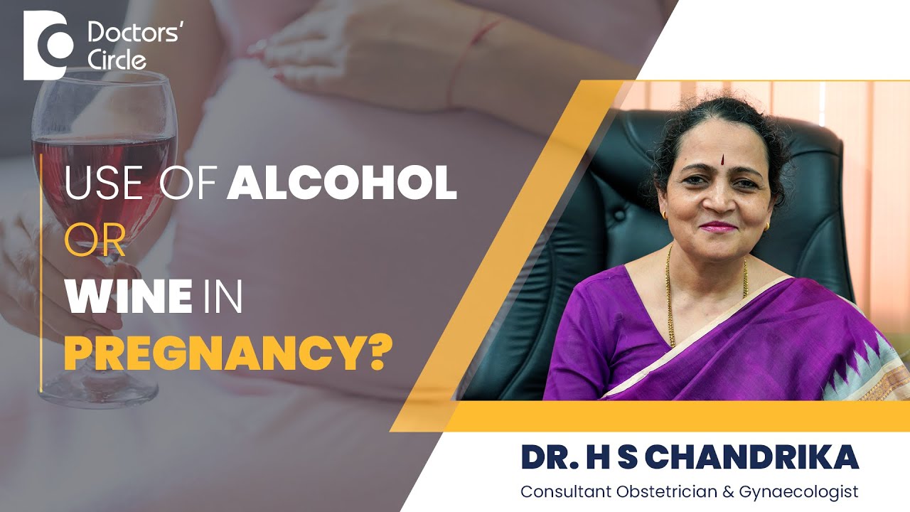 Alcohol in Pregnancy| Is Wine safe in Pregnancy? #2023  #party - Dr. HS Chandrika| Doctors' Circle
