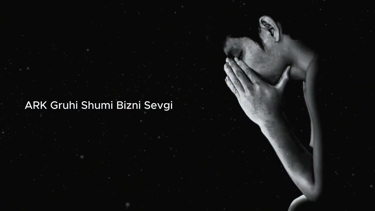 ARK Gruhi Shumi Bizni Sevgi New Version