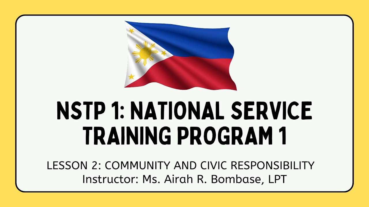 NSTP1: Lesson 2 - Community and Civic Responsibility | Ms. Airah R. Bombase, LPT