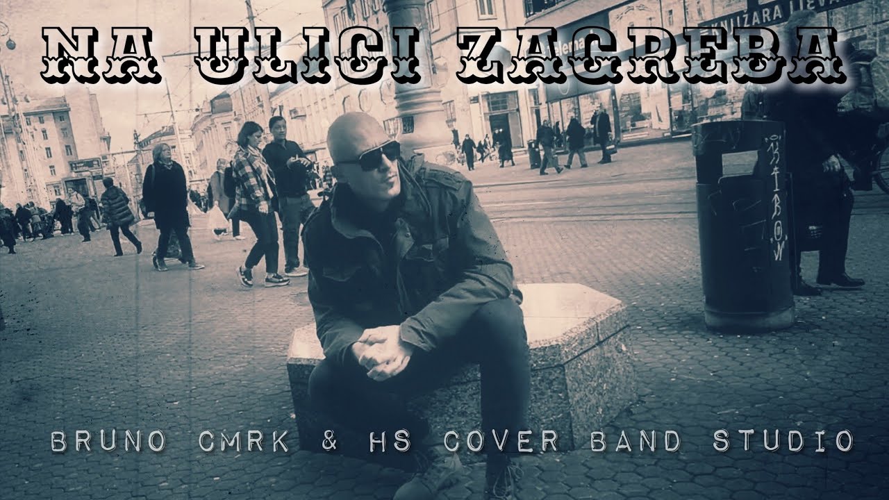 🇭🇷Na ulici Zagreba🇭🇷 - Bruno Cmrk & HS Cover Band Studio - NEW SONG 2026.