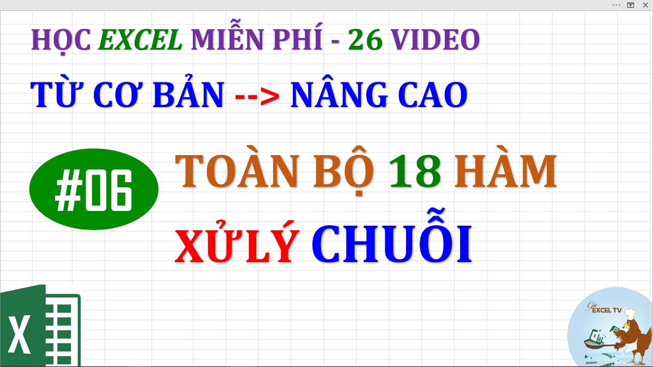 Excel cơ bản đến nâng cao cho người mới bắt đầu | Bài 06 Toàn bộ 18 hàm xử lý chuỗi