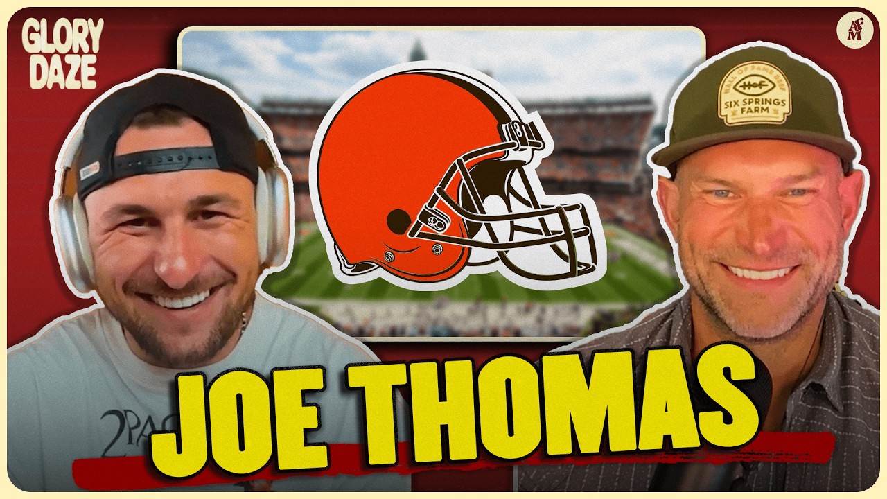 Johnny Manziel & Joe Thomas Reconcile Over the 2014–2015 Cleveland Browns Seasons