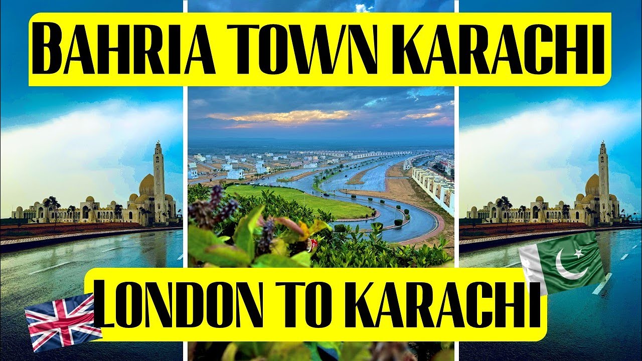 London To Bahria Town Karachi |  Quick Tour Of Bahria Town & Karachi