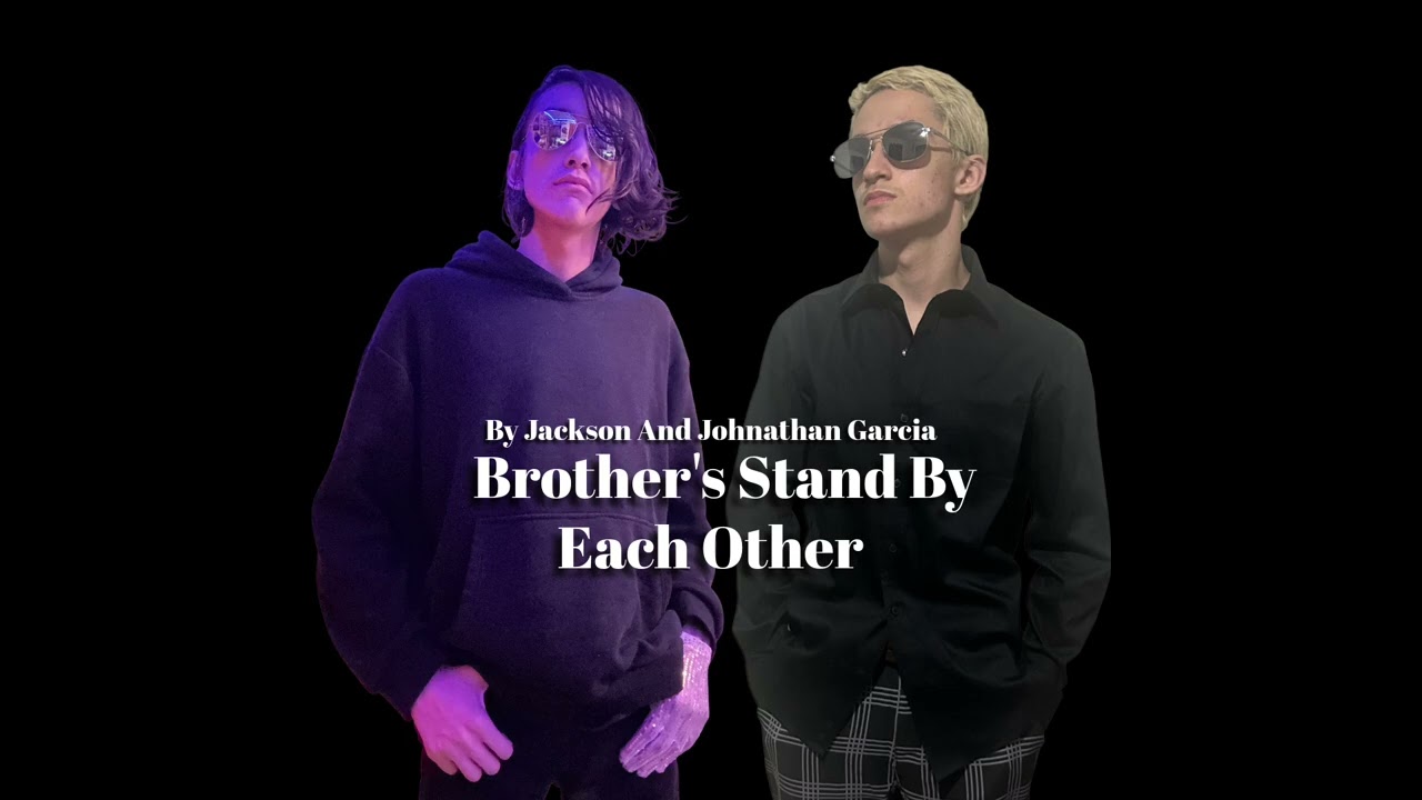 Brother&rsquo;s Stand By EachOther (Official Song)