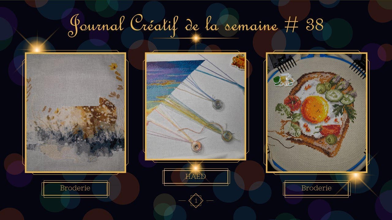 JOURNAL CRÉATIF de la semaine # 38 🥰 Broderie 🥰 Tricot 🥰 DP 😍