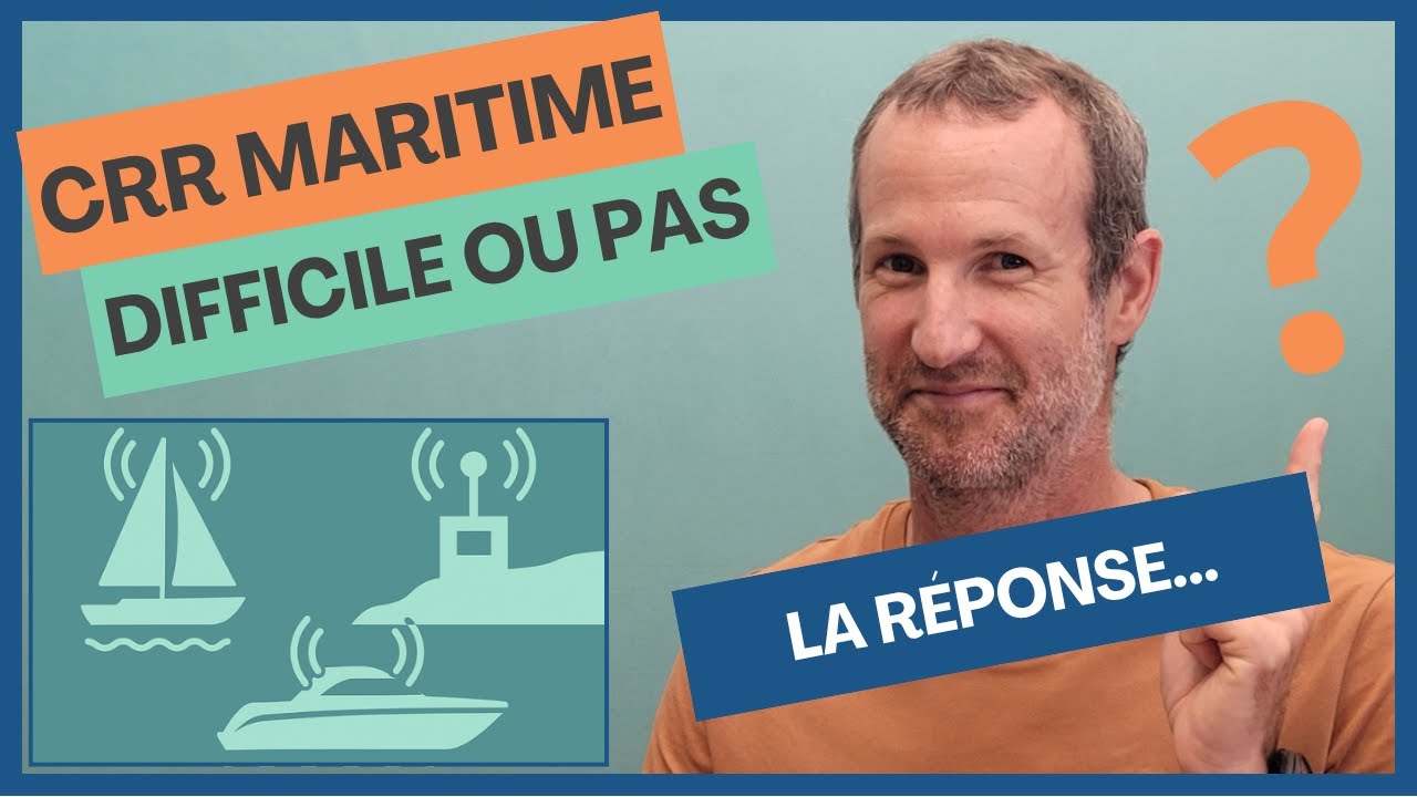 CRR Maritime - DIFFICILE OU PAS ?