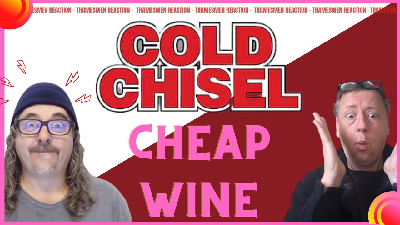 Cold Chisel Week - Day 5 -  Cheap Wine