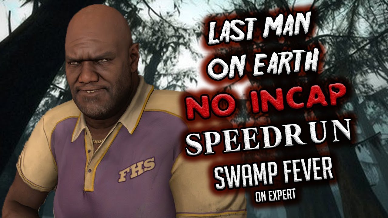 *L4D2 SPEEDRUNS* БЕЗ INCAP Мутация «Последний человек на Земле» -Болотная лихорадка-