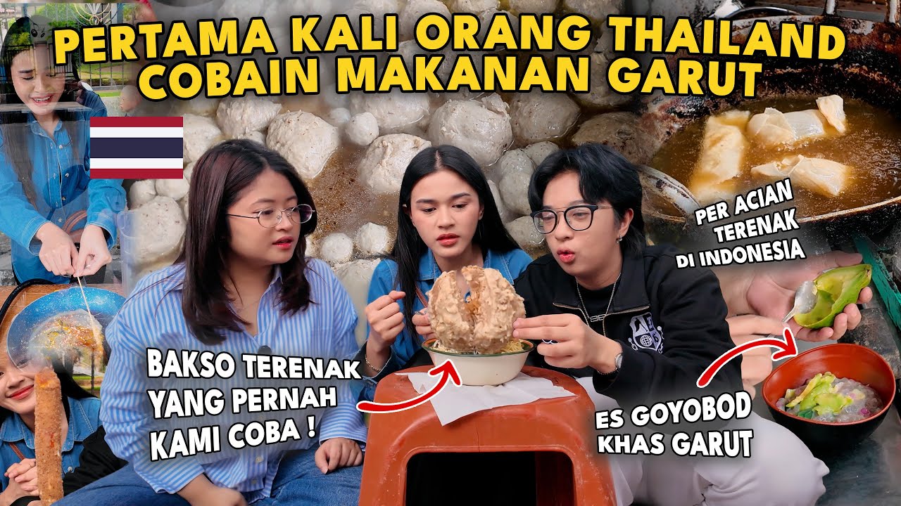 PERTAMA KALI ORANG THAILAND COBAIN MAKANAN GARUT !