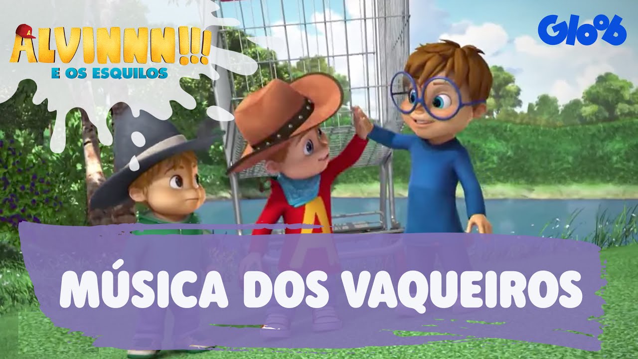 Música dos Vaqueiros | Alvinnn!!! E os Esquilos | Clipe Oficial | Gloob